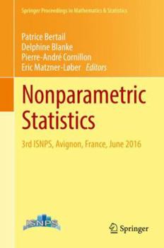 Hardcover Nonparametric Statistics: 3rd Isnps, Avignon, France, June 2016 Book