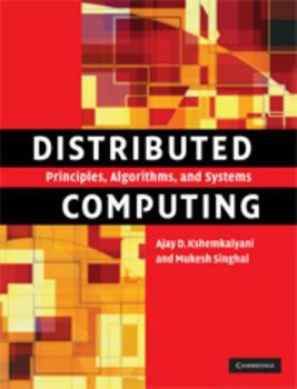 Hardcover Distributed Computing: Principles, Algorithms, and Systems Book