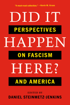Paperback Did It Happen Here?: Perspectives on Fascism and America Book