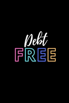 Paperback Debt Free: Debt Payoff Planner & Tracker For Managing Debt Book