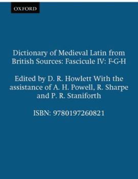 Dictionary of Medieval Latin from British Sources: Fascicule IV: F-G-H - Book  of the Dictionary of Medieval Latin from British Sources