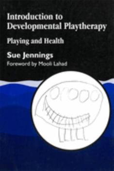 Paperback Introduction to Developmental Playtherapy: Playing and Health Book