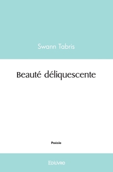Paperback Beauté déliquescente [French] Book