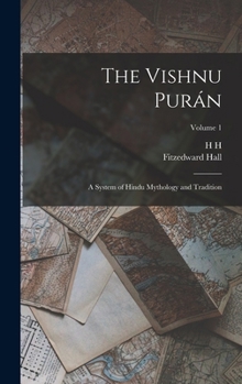 Hardcover The Vishnu Purán: A System of Hindu Mythology and Tradition; Volume 1 Book