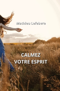 Paperback Calmez Votre Esprit [French] Book