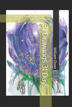 Paperback 31 Drawings 31 Days: Every Month Should Be Mental Health Awareness Month Book