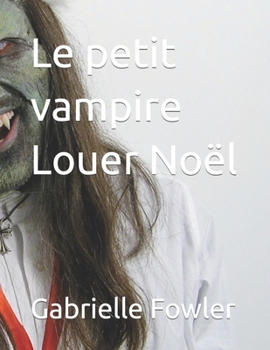 Paperback Le petit vampire loue Noël [French] Book