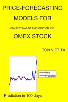 Paperback Price-Forecasting Models for Odyssey Marine Exploration, Inc. OMEX Stock Book