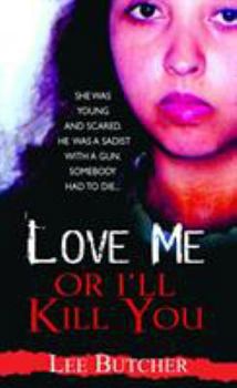 Mass Market Paperback Love Me or I'll Kill You Book
