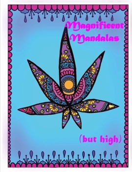 Paperback Magnificent Mandalas (but high) Book