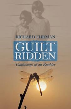 Paperback Guilt Ridden: Confessions of an Enabler Book