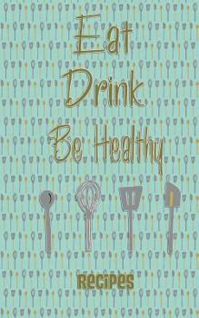 Paperback Be Healthy - Green: Recipes Book