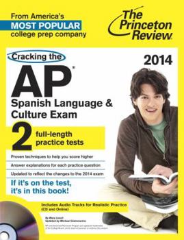 Paperback Cracking the AP Spanish Language & Culture Exam with Audio CD, 2014 Edition (College Test Preparation) Book