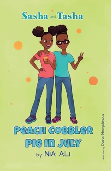 Paperback Sasha and Tasha: Peach Cobbler Pie in July Book