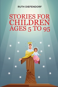 Paperback Stories for Children Ages 5 to 95 Book