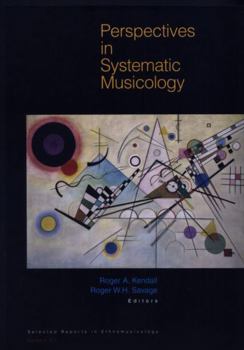 Selected Reports in Ethnomusicology, Vol. 12: Perspectives in Systematic Musicology