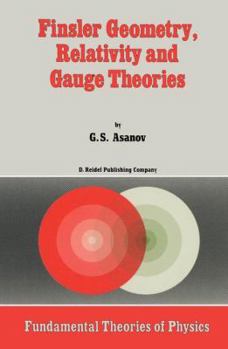 Hardcover Finsler Geometry, Relativity and Gauge Theories Book