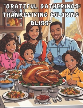 Paperback "Grateful Gatherings: Thanksgiving Coloring Bliss" Book