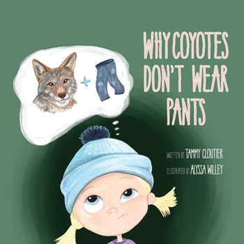 Paperback Why Coyotes Don't Wear Pants Book