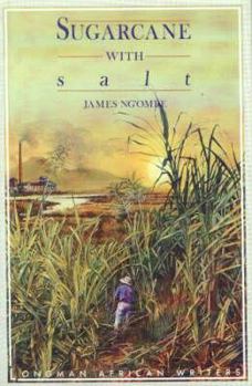 Paperback Sugarcane With Salt (Longman African Writers Series) Book