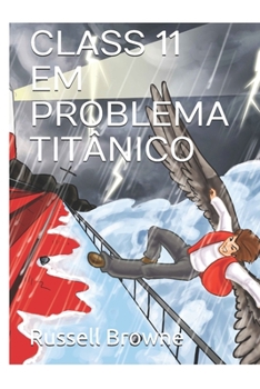 Paperback Class 11 Em Problema Titânico [Portuguese] Book