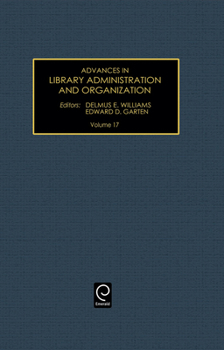 Hardcover Advances in Library Administration and Organization, Volume 17 Book