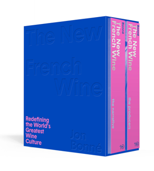 Hardcover The New French Wine [Two-Book Boxed Set]: Redefining the World's Greatest Wine Culture Book