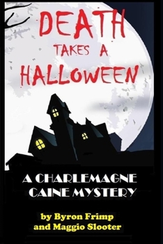 Paperback Death Takes a Halloween: A Charlemagne Caine Mystery Book