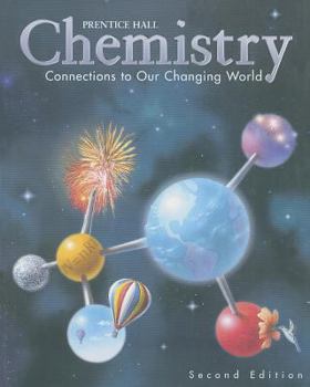 Hardcover Prentice Hall Chemistry: Connections to Our Changing World Book