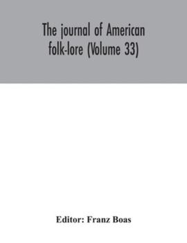 Paperback The journal of American folk-lore (Volume 33) Book