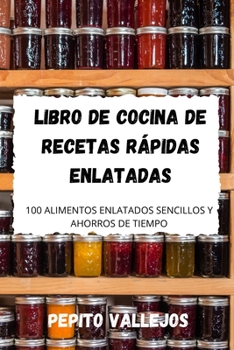 Paperback Libro de Cocina de Recetas Rápidas Enlatadas [Spanish] Book