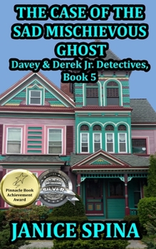 Paperback The Case of the Sad Mischievous Ghost: Davey & Derek Junior Detectives Series, Book 5 Book