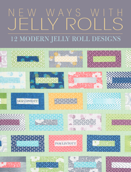 Paperback New Ways with Jelly Rolls: 12 Reversible Modern Jelly Roll Quilts Book