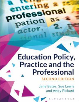 Hardcover Education Policy, Practice and the Professional Book