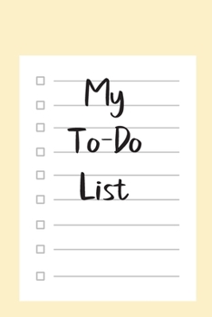My To Do List: A simple book filled with lines that include check boxes.