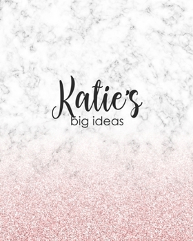 Paperback Katie's Big Ideas: Personalized Notebook - 8x10 Lined Women's Journal Book