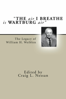 Paperback Air I Breathe Is Wartburg Air: The Legacy of William H. Weiblen Book