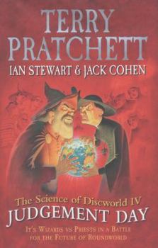 The Science of Discworld IV: Judgement Day - Book  of the Discworld