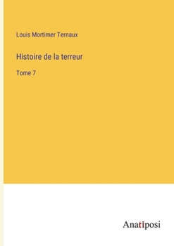 Paperback Histoire de la terreur: Tome 7 [French] Book