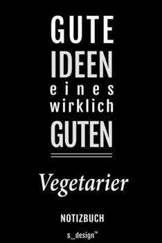 Notizbuch für Vegetarier: Originelle Geschenk-Idee [120 Seiten liniertes blanko Papier] (German Edition)