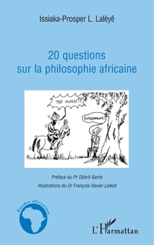 20 questions sur la philosophie africaine (Études Africaines) (French Edition)