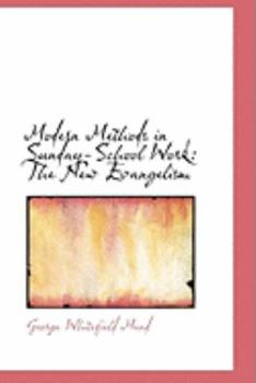 Modern Methods in Sunday-School Work : The New Evangelism