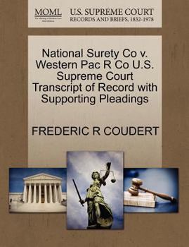 Paperback National Surety Co V. Western Pac R Co U.S. Supreme Court Transcript of Record with Supporting Pleadings Book