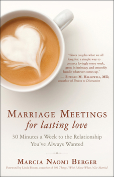 Paperback Marriage Meetings for Lasting Love: 30 Minutes a Week to the Relationship You've Always Wanted Book