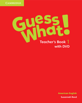 Paperback Guess What! American English Level 1 Teacher's Book [With DVD] Book