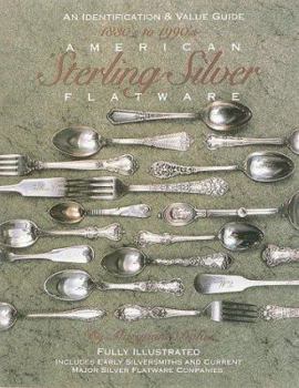 Paperback American Sterling Silver Flatware 1830s-1990s: An Identification and Value Guide Book