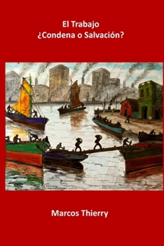 Paperback El Trabajo ¿Condena o salvación? [Spanish] Book