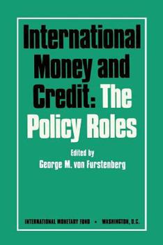Paperback International Money and Credit: The Policy Roles Book
