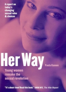Hardcover Her Way: Young Women Remake the Sexual Revolution Book