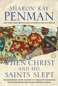 When Christ and His Saints Slept - Book #1 of the Henry II and Eleanor of Aquitaine